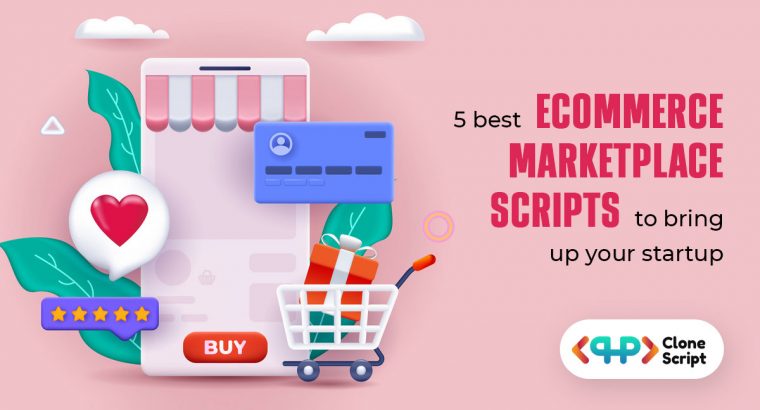 5 best eCommerce marketplace script to bring up your startup