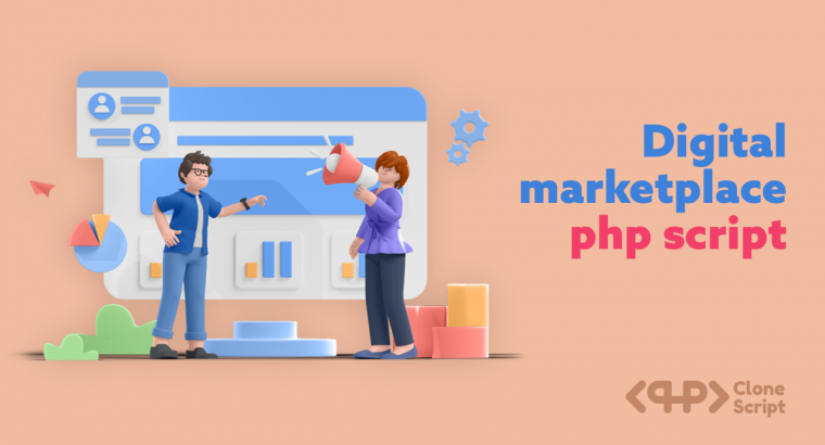 Utilize a digital marketplace PHP script to maximizing your business profits
